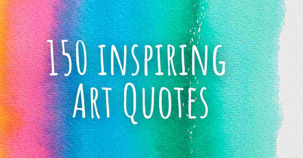 150 art quotes