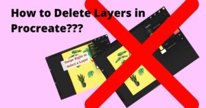 How to Delete Layers in Procreate |  Easy Steps to Select, Move, Delete and Group multiple layers in Procreate