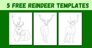 Looking for a Reindeer Template? 5 FREE Reindeer Printables!