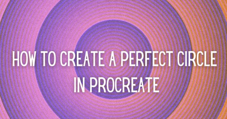 How to Create a Perfect Circle in Procreate