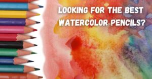 The 11 Best Watercolor Pencils for 2022