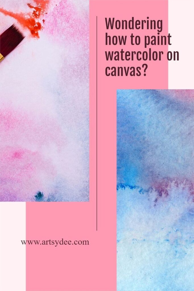 How to use Watercolor on Canvas Your Complete Guide Artsydee