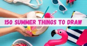 150 Easy Summer Things to Draw