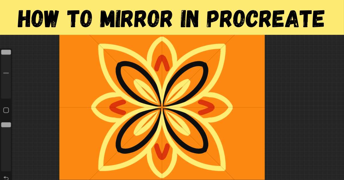 How To Mirror In Procreate 2 Easy, How To Mirror The Screen In Procreate