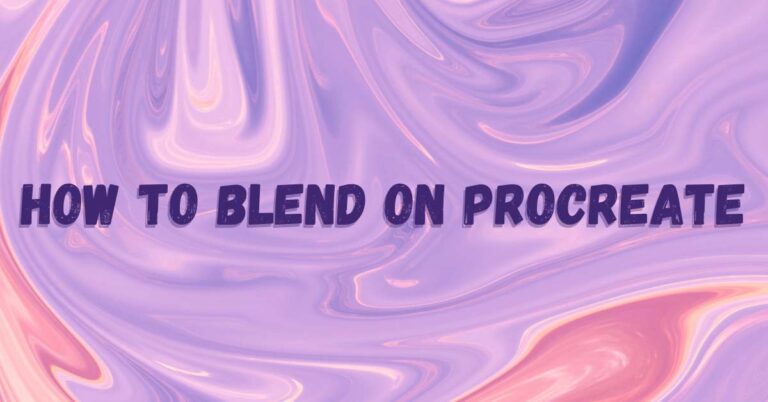 How to Blend on Procreate Featured Image