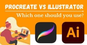 Procreate vs Illustrator - What's the best app to use? (2022)