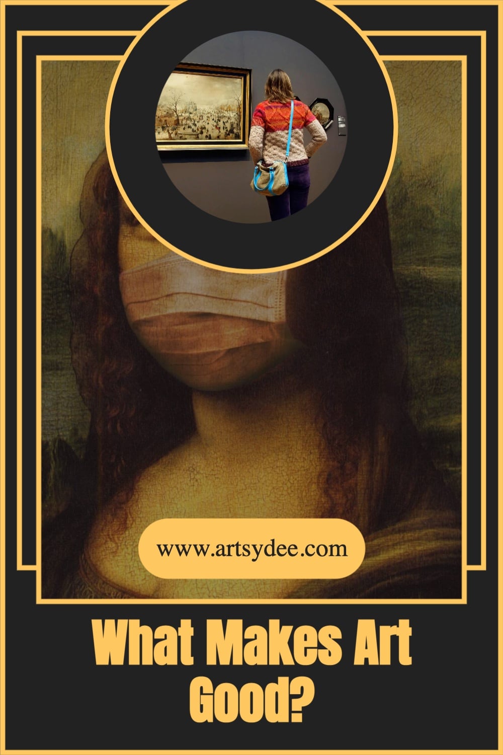 What Makes Art Good? 7 Characteristics That Make a Masterpiece