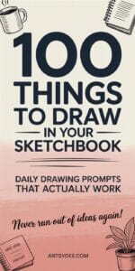 How to Start a Daily Sketchbook + 100 Things to Draw When You're Stuck ...