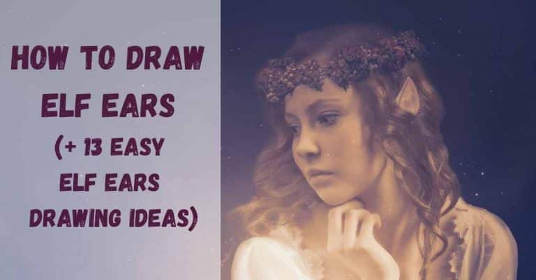 How to Draw Elf Ears (+ 13 Easy Elf Ears Drawing Ideas) featured image