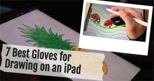 Gloves for Drawing on Ipad | 9 Best Options (2022)