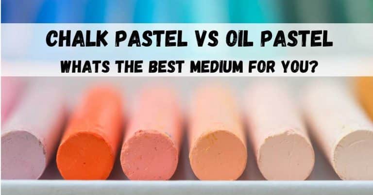 chalk pastel vs oil pastel featured image
