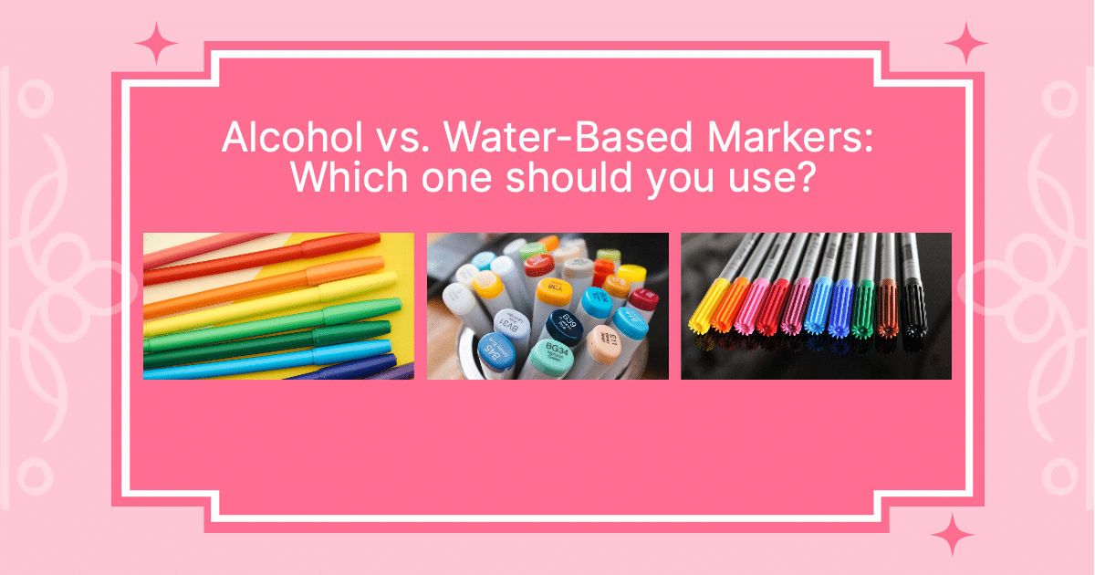 alcohol vs water based markers