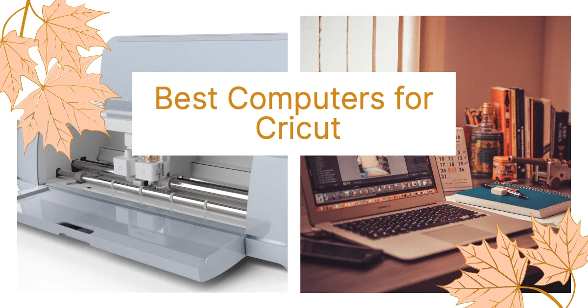 Best Computers for Cricut: Top Picks for Smooth and Efficient Crafting  Artsydee Drawing, Painting, Craft  Creativity