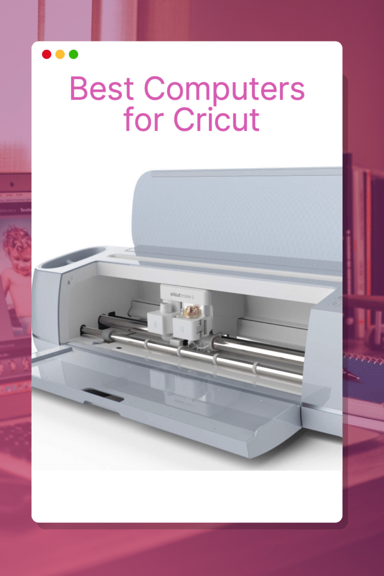 Best Laptop For Cricut Maker 3 Best Computers for Cricut: Top Picks for Smooth and Efficient Crafting
