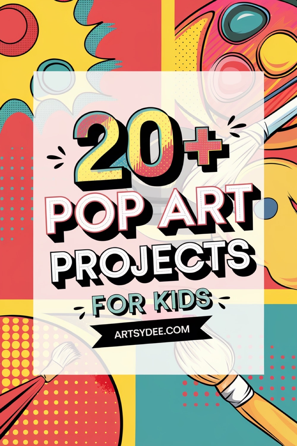 20+ Pop Art Projects for Kids Pinterest pin with bold colors