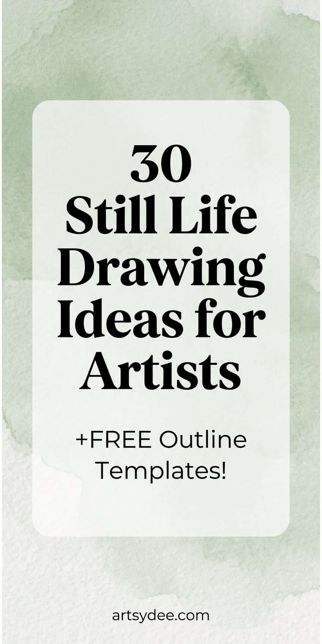 30 still life drawing ideas for beginners with free printable outline templates
