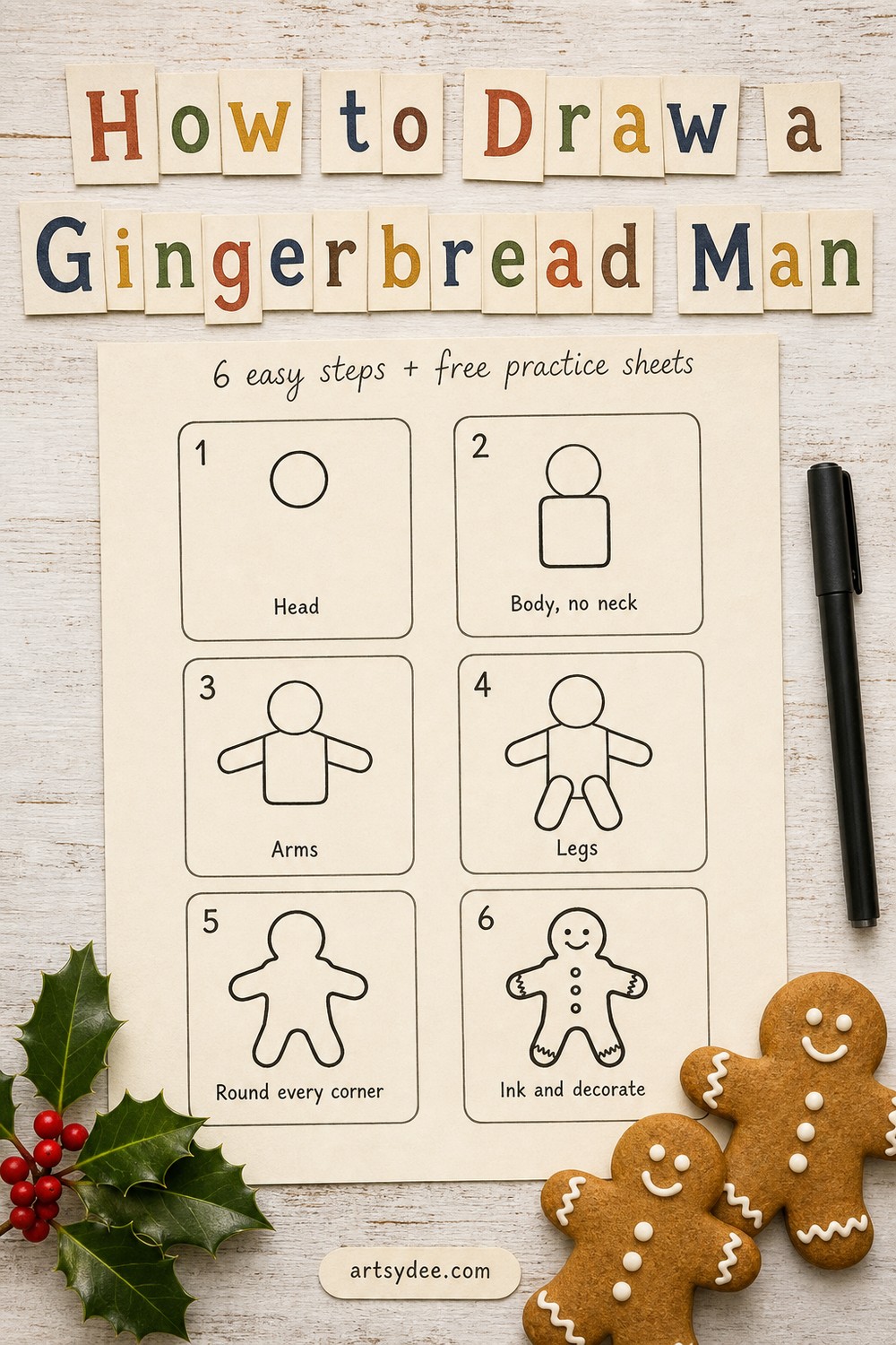 How to draw a gingerbread man in 6 easy steps: a printed practice sheet showing a head, body, arms, legs, rounded outline and the finished iced gingerbread man