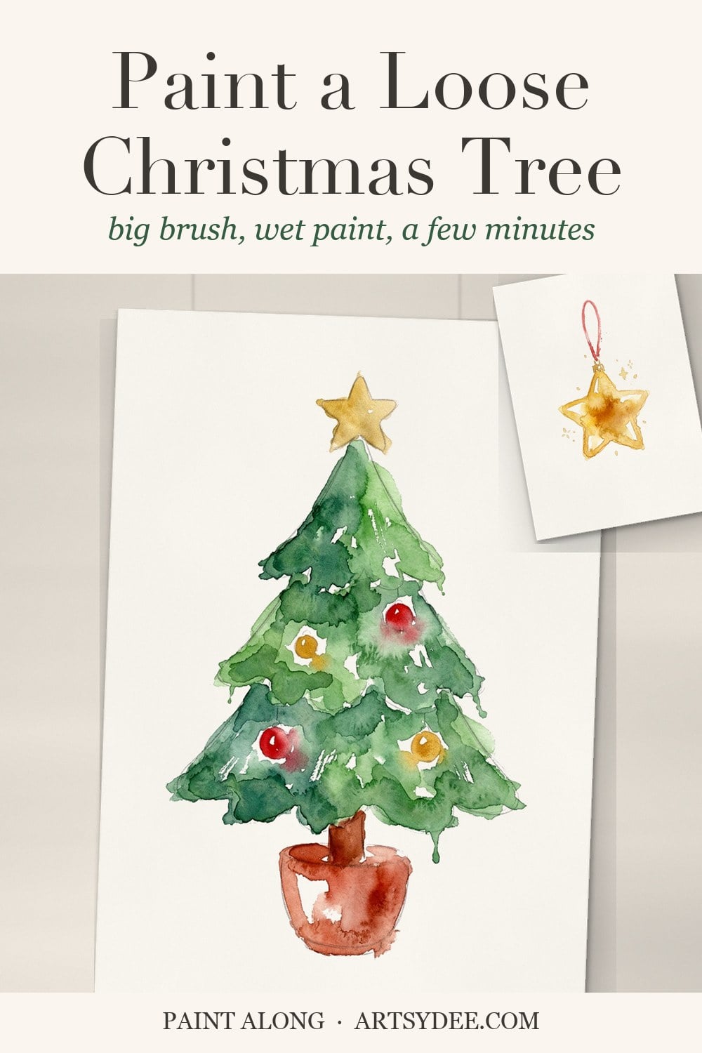 Pin: paint a loose watercolor Christmas tree with a big brush, the painted reference with a gold star