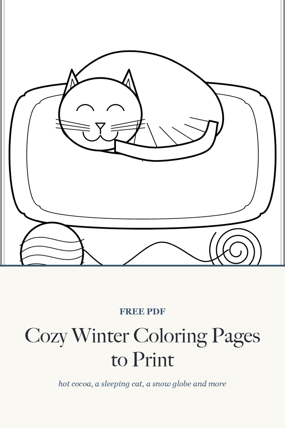 Pin graphic for cozy winter coloring pages to print, showing the free line-art page of a cat curled up asleep on a cushion beside a ball of yarn.